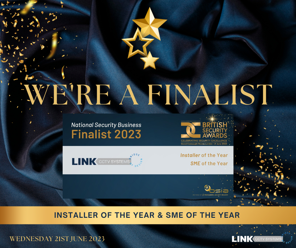 Link CCTV Systems nominated as finalists for installer of the year and SME of the year at the British Security Awards